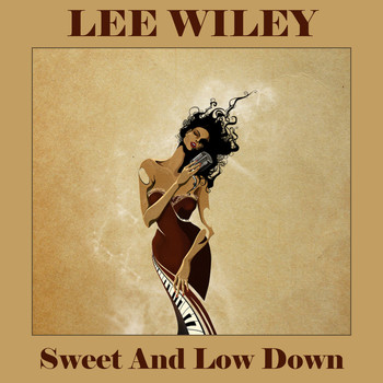 Lee Wiley - Sweet And Low Down