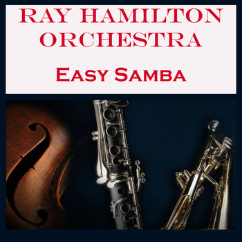 Ray Hamilton Orchestra - Easy Samba