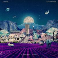 Luttrell - Lucky Ones (The Remixes: Part 1)