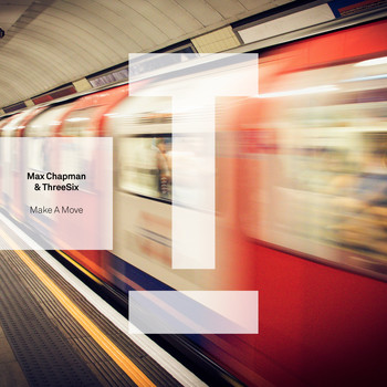 Max Chapman, ThreeSix - Make A Move