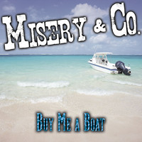 Misery & Co. - Buy Me a Boat (Explicit)