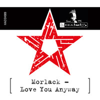Morlack - Love You Anyway