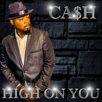 Cash - High on You