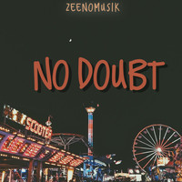 Zeeno - No Doubt (Explicit)