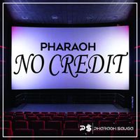 Pharaoh - No Credit