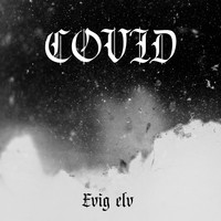 Covid - Evig Elv