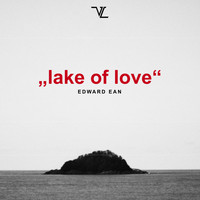 Edward Ean - Lake of Love