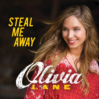 Olivia Lane - Steal Me Away