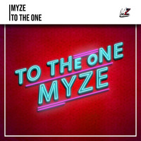 Myze - To the One