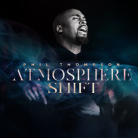 Phil Thompson - Atmosphere Shift