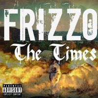 Frizzo - The Times (Explicit)