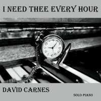 David Carnes - I Need Thee Every Hour