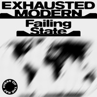 Exhausted Modern - Failing State EP