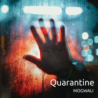 Mogwali - Quarantine