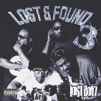Lost Boyz - Lost & Found 3 (Explicit)