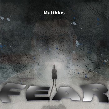 Matthias - Fear (Explicit)
