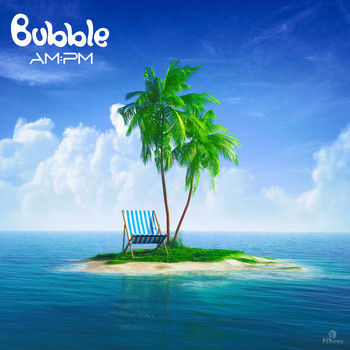 Bubble - Am:Pm