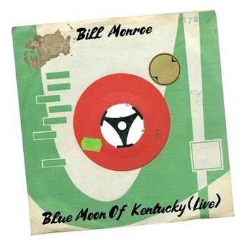 Bill Monroe - Blue Moon of Kentucky (Live)