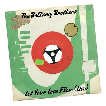 The Bellamy Brothers - Let Your Love Flow (Live)