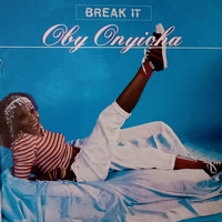 Oby Onyioha - Break It