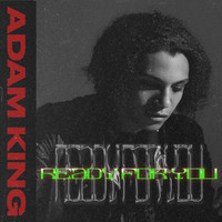 Adam King - Ready for You
