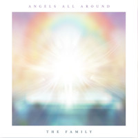 The Family - Angels All Around