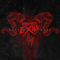 Frankie Exile - Defined by Hate (Explicit)