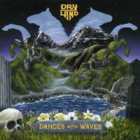 Dryland - Dances With Waves