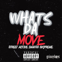 Street Active - Whats da Move (Explicit)