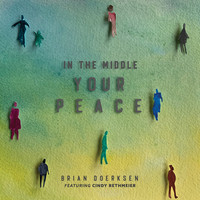 Brian Doerksen - In the Middle (Your Peace)