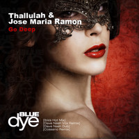 Thallulah & Jose Maria Ramon - Go Deep