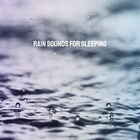 Rain Sounds, Rain for Deep Sleep and Rainfall - Rain Sounds for Sleeping