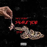 Y Sic - They Trying to Snake You (Explicit)