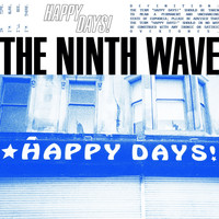 The Ninth Wave - Happy Days!
