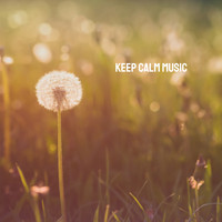 Relaxation And Meditation, Relaxing Spa Music and Peaceful Music - Keep Calm Music