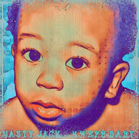 Nasty Jack - Kweff Baby (Explicit)
