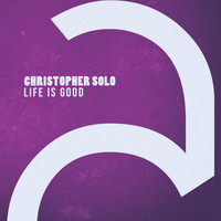 Christopher Solo - Life Is Good