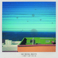 Dan Medina Gravity - I Won´t Let You Go