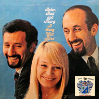 Peter Paul And Mary - A Song Will Rise