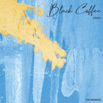 Black Coffee - Crazy