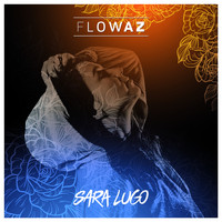 Sara Lugo - Flowaz
