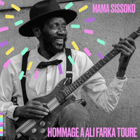 Mama Sissoko - Hommage à Ali Farka Touré