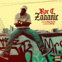 Roc C - Zaaanie (feat. King Harris) (Explicit)