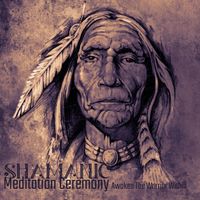 Native American Flute - Shamanic Meditation Ceremony: Awaken The Warrior Within