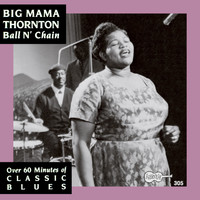 Big Mama Thornton - Ball n' Chain