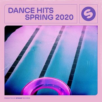Various Artists - Dance Hits Spring 2020 (Presented by Spinnin' Records [Explicit])