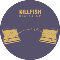 Killfish - Dialog