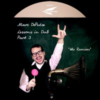 Marc Depulse - Lessons in Dub, Pt. 3 (The Remixes)