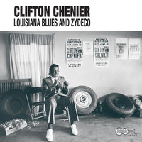 Clifton Chenier - Louisiana Blues and Zydeco