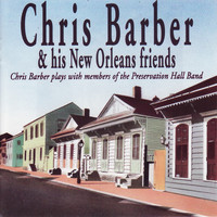Chris Barber - Chris Barber & His New Orleans Friends
